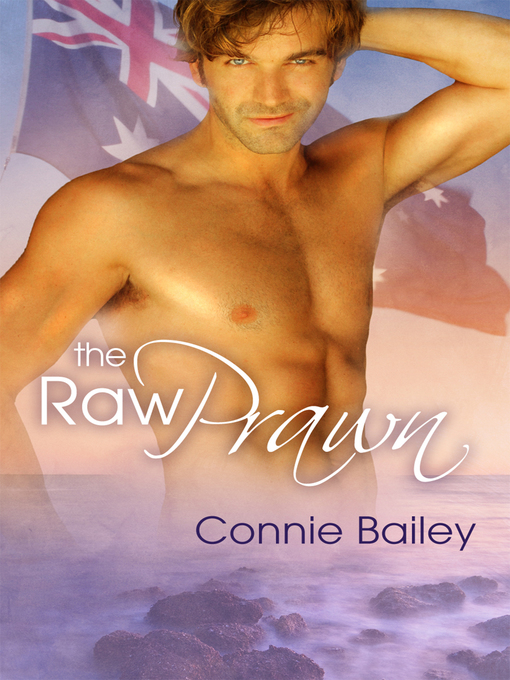 Title details for The Raw Prawn by Connie Bailey - Available